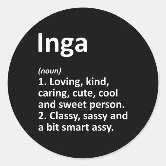 Inga Definition Personalized Name Funny Birthday G Runder Aufkleber (Vorderseite)