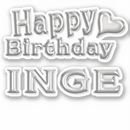Inge Happy Birthday silver Aufkleber Sticker (Vorderseite)