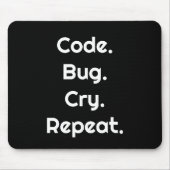 Ingenieur & Coder – Code. Fehler. Weinen. Wiederho Mousepad (Vorne)