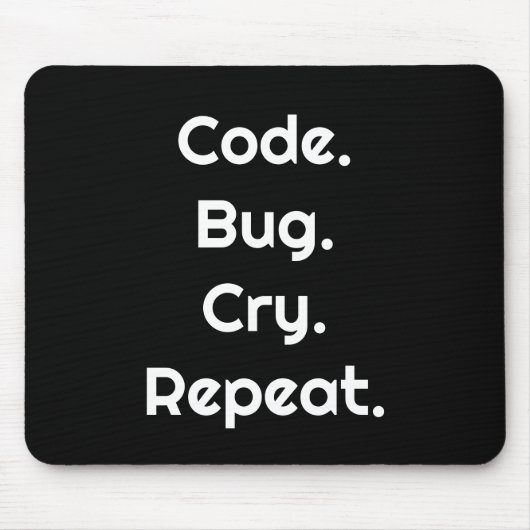 Ingenieur & Coder – Code. Fehler. Weinen. Wiederho Mousepad (Vorne)