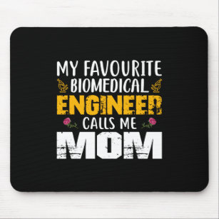 Ingenieur für Biomedizin nennt mich Mama Mousepad