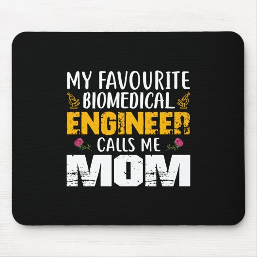 Ingenieur für Biomedizin nennt mich Mama Mousepad (Vorne)