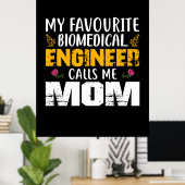 Ingenieur für Biomedizin nennt mich Mama Poster (Heimbüro)