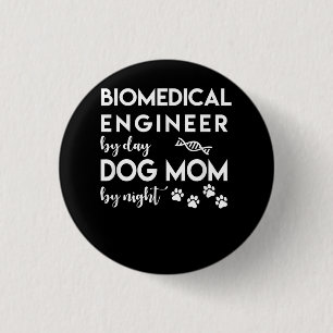 Ingenieur für biomedizinische Mama Dog Lover Bio E Button