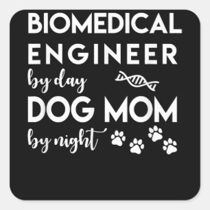 Ingenieur für biomedizinische Mama Dog Lover Bio E Quadratischer Aufkleber