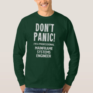 Ingenieur für Mainframe-Systeme  T-Shirt