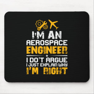 Ingenieur I bin Ingenieur für Luft- und Raumfahrt Mousepad