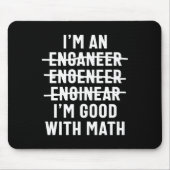 Ingenieur. Ich bin gut mit Mathe Mousepad (Vorne)