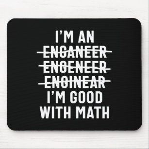 Ingenieur. Ich bin gut mit Mathe Mousepad