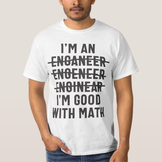 Ingenieur. Ich bin gut mit Mathe T-Shirt (Vorderseite)