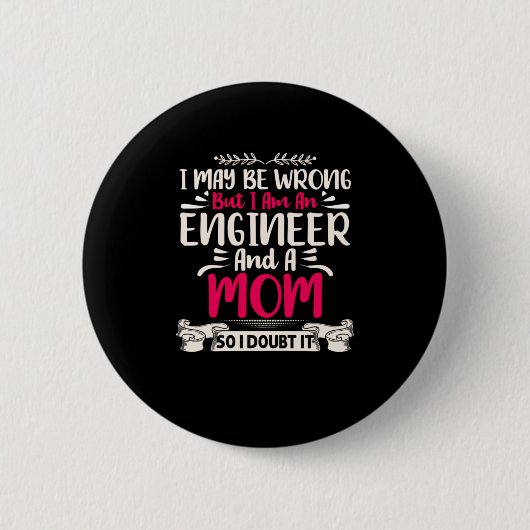 Ingenieur Ich bin Ingenieur und Mama Button (Vorderseite)