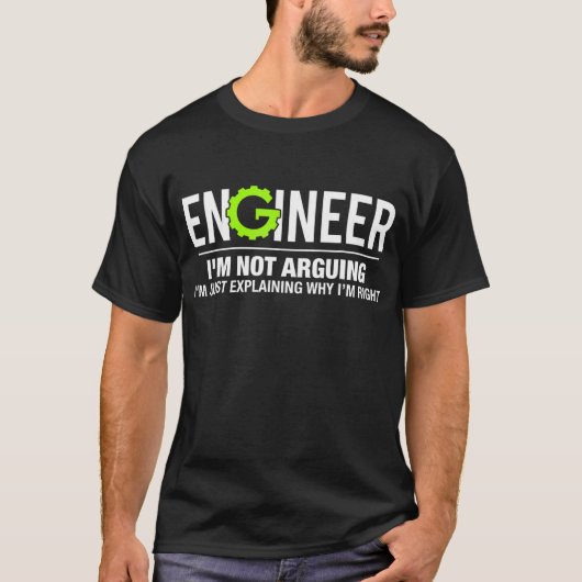 Ingenieur, ich streite nicht über einen T - Shirt (Vorderseite)