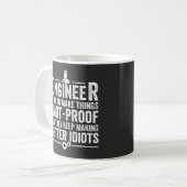 Ingenieur Ich versuche, Dinge idiot-proof zu mache Kaffeetasse (Vorderseite Links)