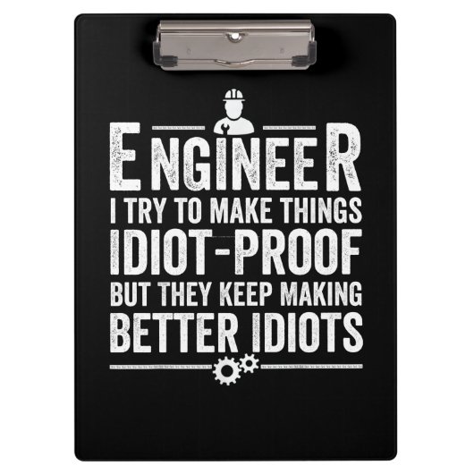 Ingenieur Ich versuche, Dinge idiot-proof zu mache Klemmbrett (Vorderseite)