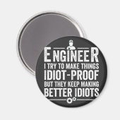 Ingenieur Ich versuche, Dinge idiot-proof zu mache Magnet (Vorderseite/Rückseite)