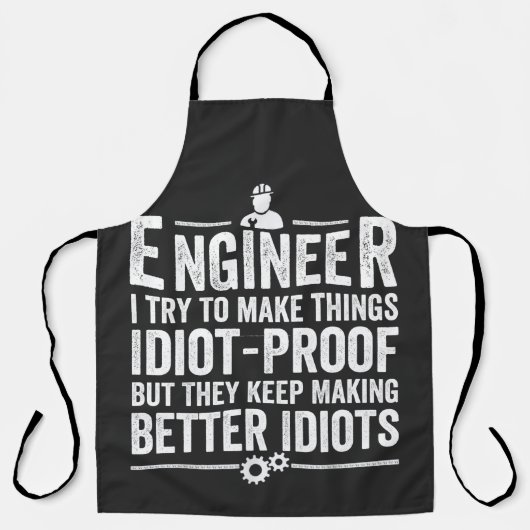 Ingenieur Ich versuche, Dinge idiot-proof zu mache Schürze (Vorderseite)
