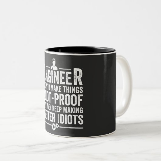 Ingenieur Ich versuche, Dinge idiot-proof zu mache Zweifarbige Tasse (VorderseiteRechts)