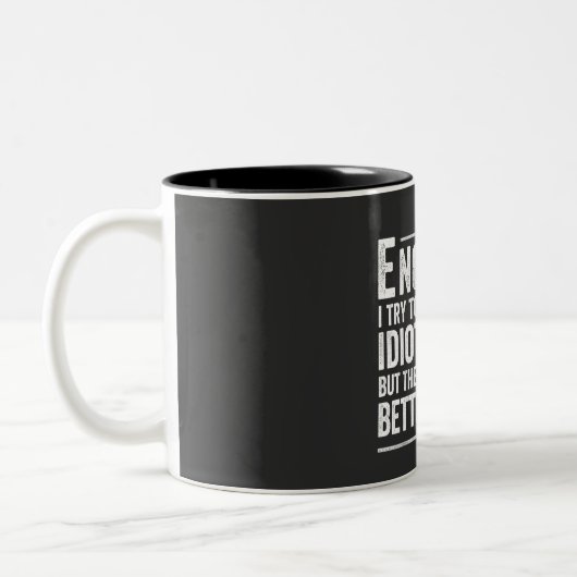 Ingenieur Ich versuche, Dinge idiot-proof zu mache Zweifarbige Tasse (Links)