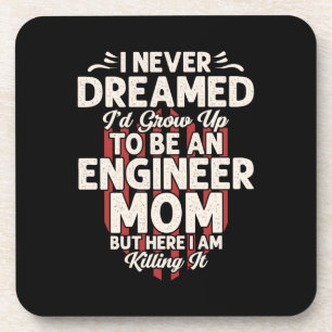 Ingenieur ich würde zu einer Ingenieur-Mama werden Getränkeuntersetzer