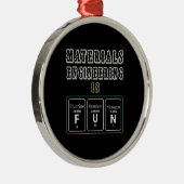 Ingenieur-Materialentwicklung ist Spaß Ornament Aus Metall (Rechts)