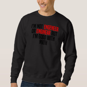 Ingenieur Mathematik Physik Nerd Geek Student Sweatshirt