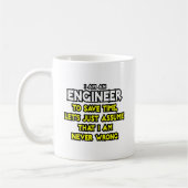 Ingenieur ...nehme an, ich habe nie Unrecht Kaffeetasse (Links)