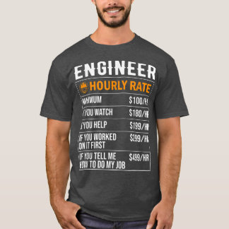 Ingenieur stündliche Raten witzig T-Shirt