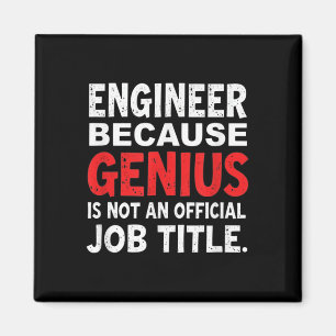 Ingenieur, weil Genie kein Offizieller Job-Spaß is Magnet