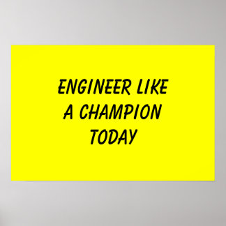 Ingenieur wie ein Champion heute Poster