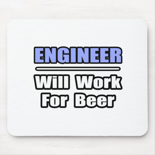 Ingenieur ...wird für Bier arbeiten Mousepad (Vorne)