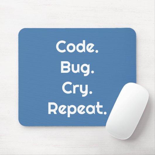 Ingenieure & Entwickler – Code. Bug. Cry. Repeat Mousepad (Mit Mouse)