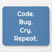 Ingenieure & Entwickler – Code. Bug. Cry. Repeat Mousepad (Vorne)