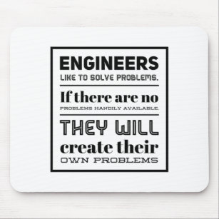 Ingenieure lösen gerne Probleme. Mousepad