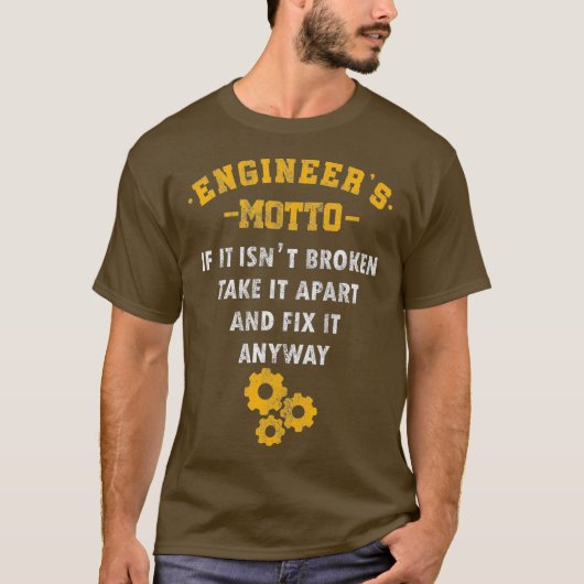 Ingenieure Motto Math Science Engineering Geschenk T-Shirt (Vorderseite)