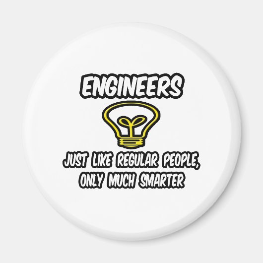 Ingenieure...Regelmäßige Leute, nur schlauer Magnet (Vorne)