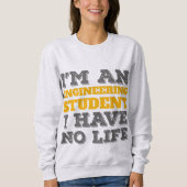 Ingenieurskunst Ich bin Ingenieurstudent Sweatshirt (Vorderseite)