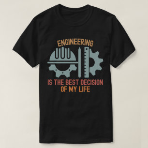 Ingenieurwesen ist die beste Entscheidung meines L T-Shirt
