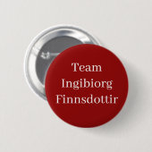 Ingibiorg Finnsdottir, Königin Schottlands Button (Vorne & Hinten)