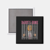 Inhaftierte Führer Humor Statement Daddy's Home An Magnet (Vorderseite/Rückseite)