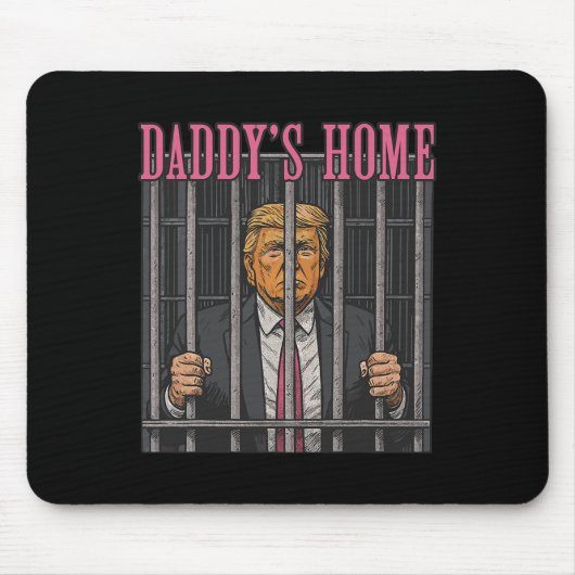 Inhaftierte Führer Humor Statement Daddy's Home An Mousepad (Vorne)