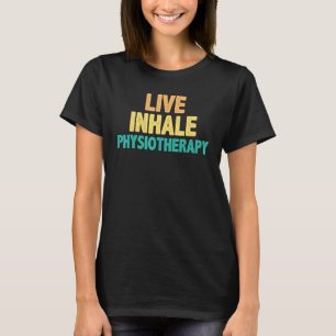 Inhalative Physiotherapie - Physikaltherapeut Quo T-Shirt