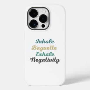 Inhale Baguette Exhale Negativity Phone Case