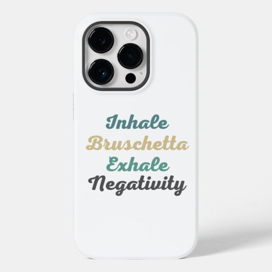 Inhale Bruschetta Exhale Negativativity Phone Case (Rückseite)