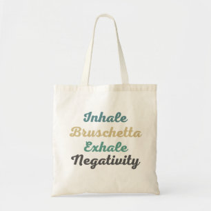 Inhale Bruschetta Exhale Negativity Shopping Bag Tragetasche