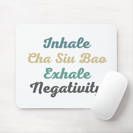 Inhale Cha Siu Bao Exhale Negativity Mouse Pad Mousepad (Mit Mouse)