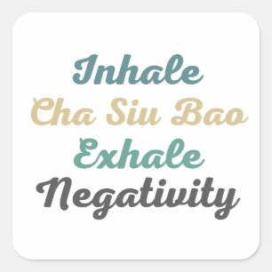 Inhale Cha Siu Bao Exhale Negativity Stickers