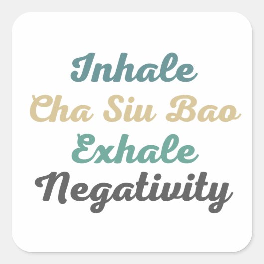 Inhale Cha Siu Bao Exhale Negativity Stickers (Vorderseite)