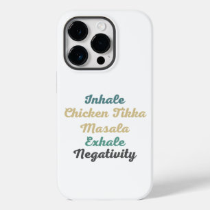 Inhale Chicken Tikka Masala Exhale Negativativität Case-Mate iPhone 14 Pro Hülle