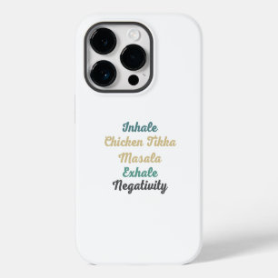 Inhale Chicken Tikka Masala Exhale Negativativität iPhone 14 Pro Hülle