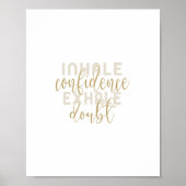 Inhale Confidence Doubt Poster (Vorne)